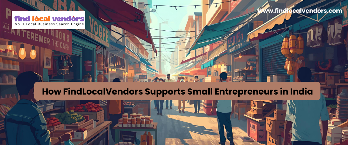 How FindLocalVendors Supports Small Entrepreneurs in India
